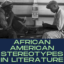 Load image into Gallery viewer, African American Stereotypes in Literature: A Comparison - To Kill a Mockingbird