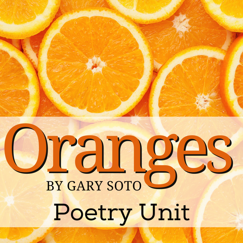 Oranges by Gary Soto 17Page Poetry Unit Questions, Activities, Test