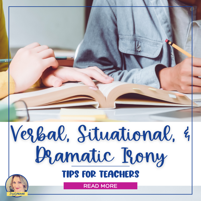 Teaching Verbal, Situational, and Dramatic Irony
