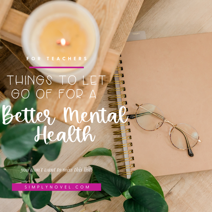 5 Things Teachers Should Probably Let Go Of For Better Mental Health