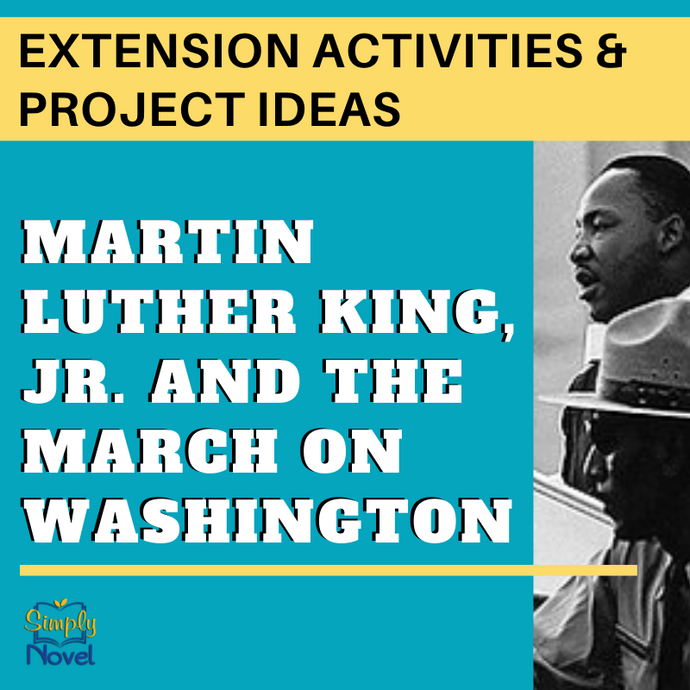 Martin Luther King Jr. and the March on Washington Post-Reading Extension and Project Ideas