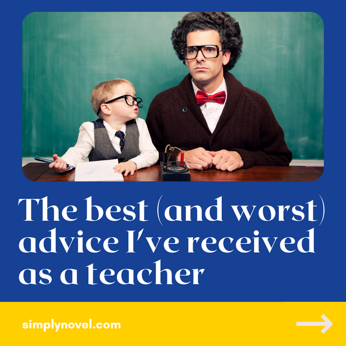 The Best and Worst Teaching Advice I’ve Received as a Teacher