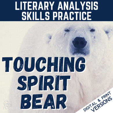 Touching Spirit Bear Novel Study - Novel-Based Literary Analysis Activities