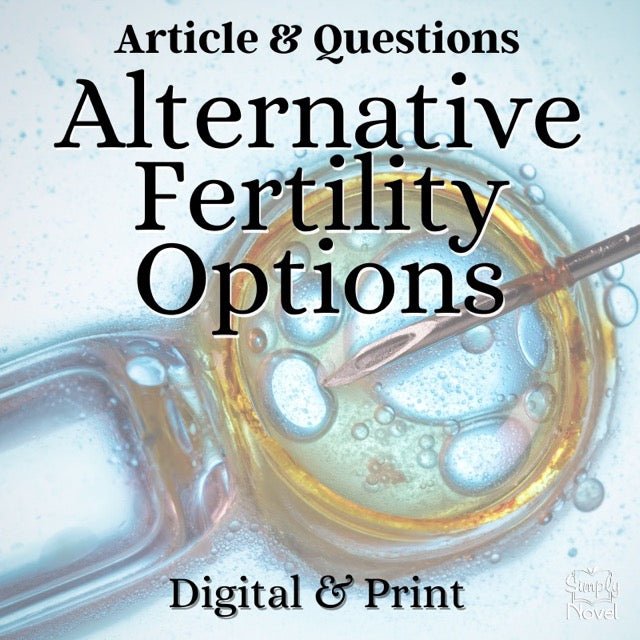 Alternative Fertility Options | Informational Text Article + Questions - Simply Novel
