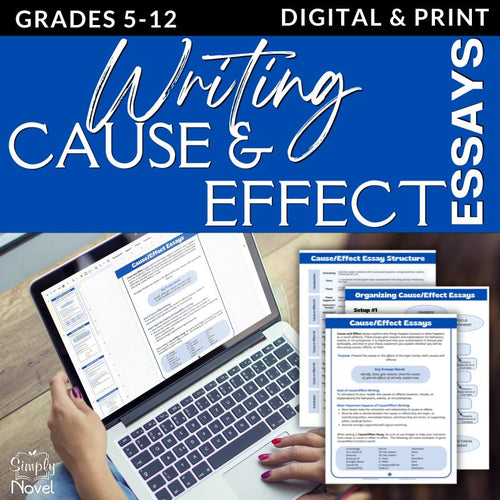 Cause and Effect Essay Unit - Lesson Handouts and Graphic Organizers - Simply Novel