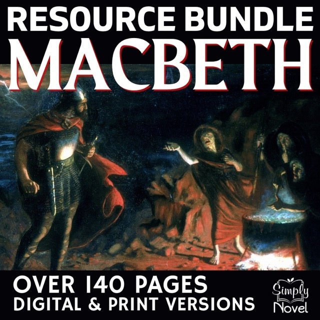 Macbeth Unit Teaching Resource BUNDLE Over 140 Pages in Print & Digital Formats - Simply Novel