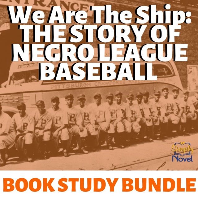 We Are The Ship by Kadir Nelson Book Study - Vocabulary, Questions, Quiz - Simply Novel