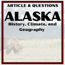 Load image into Gallery viewer, Alaska History, Climate, Geography Informational Text Article with Questions