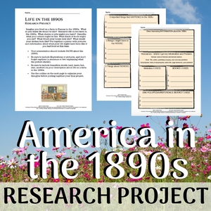 Life in America in the 1890s - Guided Research Project Template