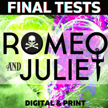 Romeo and Juliet Unit Final Tests - in Print & Digital Formats