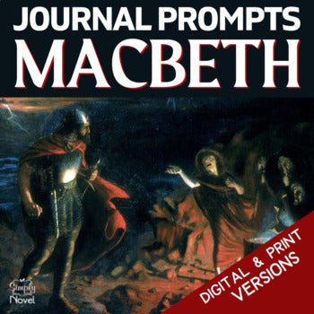 Macbeth Unit Plan Journal Topics, Writing Prompts & Reader's Notebook Questions