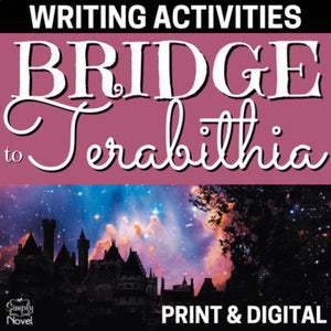 Bridge to Terabithia Novel Study - Standards-Based Writing Activities