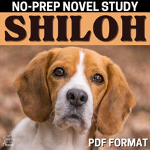 Load image into Gallery viewer, Shiloh Novel Study - Over 100 No-Prep Pages, plus Question Task Cards