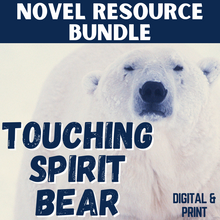 Load image into Gallery viewer, Touching Spirit Bear Novel Study Unit 300 Page No-Prep BUNDLE - Print &amp; Digital