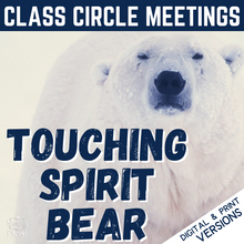 Load image into Gallery viewer, Touching Spirit Bear Novel Study Activity - Class Circle Meetings