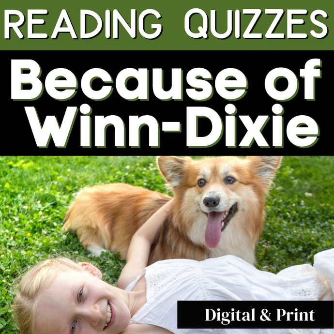 Because of Winn-Dixie Novel Study Reading Quizzes by Chapter