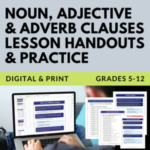 Noun Clauses, Adjective Clauses, and Adverb Clauses Lesson Handouts & Practice