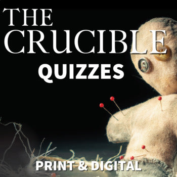 The Crucible Unit Plan Resource - Reading Quizzes by Act