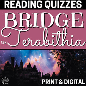 Bridge to Terabithia Novel Study Quizzes - Printable and Digital Format