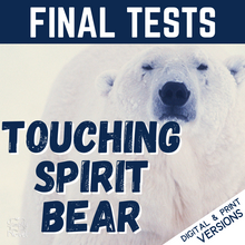 Load image into Gallery viewer, Touching Spirit Bear Novel Study Unit Assessments - 2 Separate Final Unit Tests