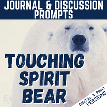 Load image into Gallery viewer, Touching Spirit Bear Novel Study Journal or Class Discussion Prompts