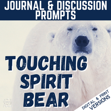 Touching Spirit Bear Novel Study Journal or Class Discussion Prompts