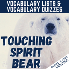 Load image into Gallery viewer, Touching Spirit Bear Novel Unit Study - Vocabulary Lists &amp; Vocabulary Quizzes