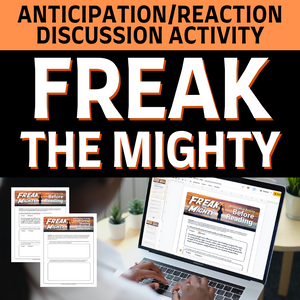 Freak the Mighty Anticipation & Reaction Pre- & Post-Reading Discussion