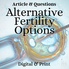 Load image into Gallery viewer, Alternative Fertility Options Informational Text Article &amp; Questions