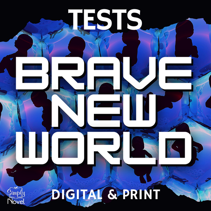 Brave New World Novel Study TESTS - Part One, Part Two & Whole Book Assessments