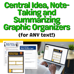 Central Idea, Note-Taking and Summarizing for ANY Fiction or Non-Fiction Text