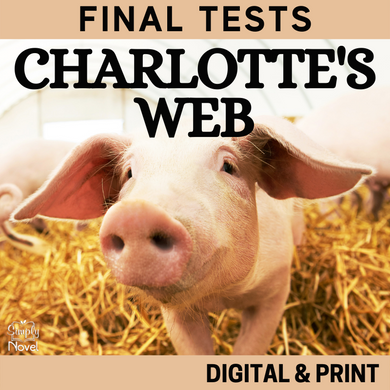 Charlotte's Web Novel Study - Two FINAL TESTS - Print & Digital Self-Grading