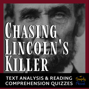 Chasing Lincoln's Killer by James Swanson Book Study Reading Quiz & Final Test