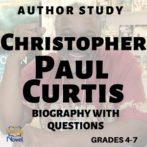 Christopher Paul Curtis Author Study - Informational Text Biography & Questions