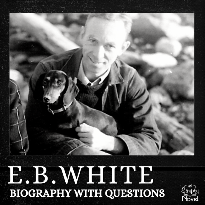 E.B. White Author Study - Informational Text Biography with Questions
