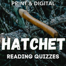 Load image into Gallery viewer, Hatchet Novel Study Assessments - Reading Quizzes, Self-Grading Digital &amp; Print