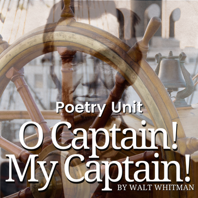 O Captain! My Captain! by Walt Whitman 18-Page Unit, Questions, Activities, Test