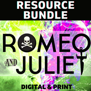 Romeo and Juliet Unit - Complete Teaching Resource BUNDLE in Digital and Print