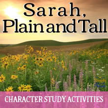 Load image into Gallery viewer, Sarah, Plain and Tall Novel Study - Character Study Activities Pack