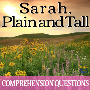 Sarah, Plain and Tall Novel Study - Study Guide Comprehension Questions