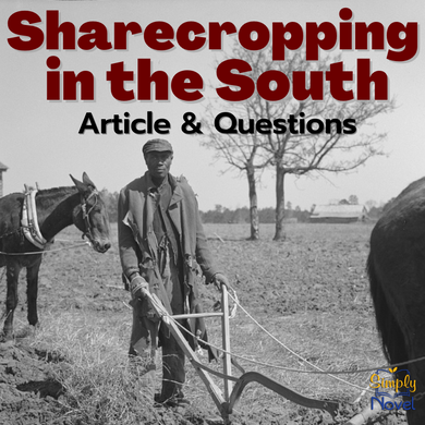 Sharecropping in the South Informational Text Article with Questions