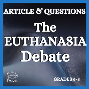 The Euthanasia Debate & Terri Shaivo Case Informational Text Article, Questions
