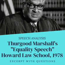 Load image into Gallery viewer, Speech Analysis: Thurgood Marshall&#39;s &quot;Equity Speech&quot; at Howard Law School