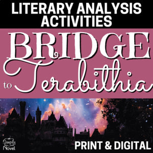 Bridge to Terabithia Novel Study - Standards-Based Literary Analysis Activities
