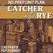Load image into Gallery viewer, The Catcher in the Rye Novel Study - 128-Page NO-PREP Unit Plan