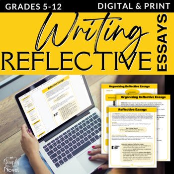 Reflective Essay Writing Unit - Lesson Handouts, Graphic Organizers, Essays - Simply Novel